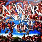 Nanar, Never Walk Alone : The Judgement
